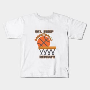 Eat, Sleep, basketball repeat, funny sports design Kids T-Shirt